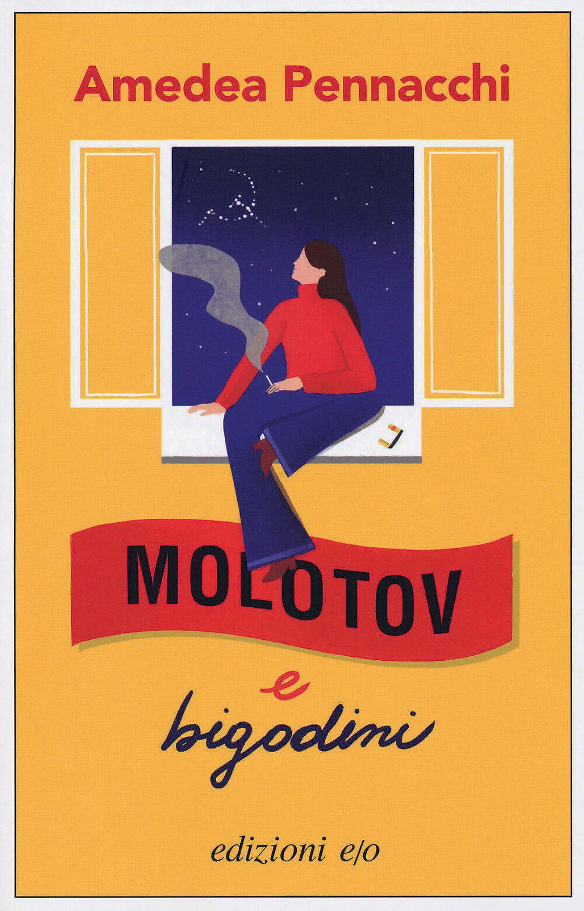 AMEDEA PENNACCHI - “Molotov e bigodini” - edizioni e/o