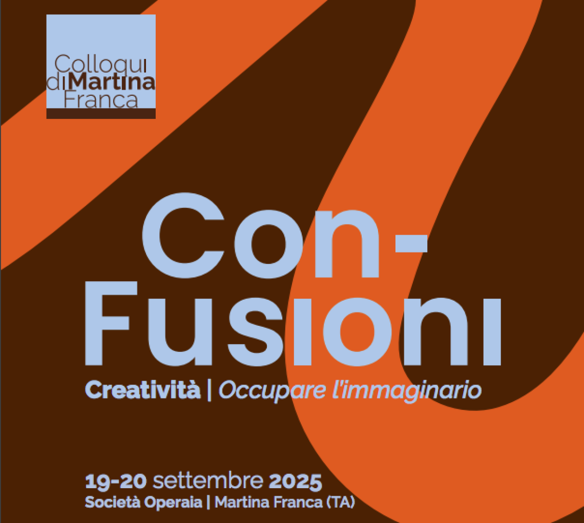 Occupare l'immaginario: a Martina Franca la dodicesima edizione dei Colloqui tra pensiero critico e creatività