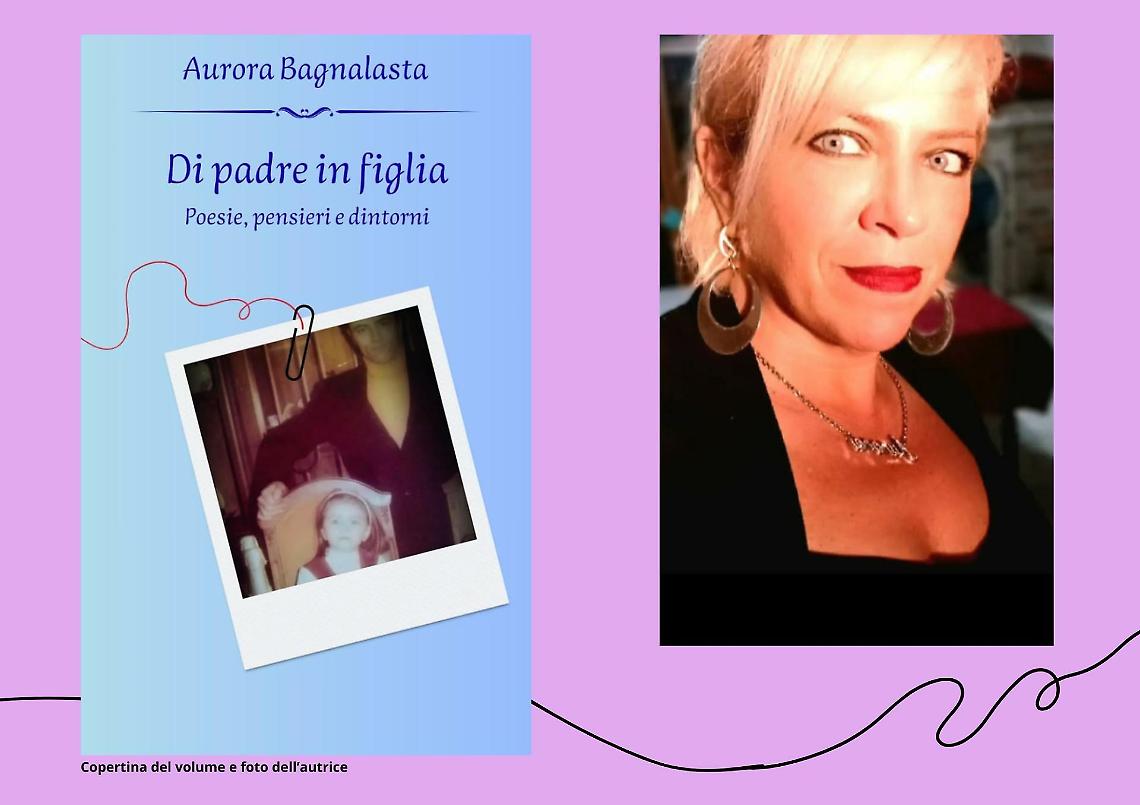 "Di padre in figlia", il libro di Aurora Bagnalasta