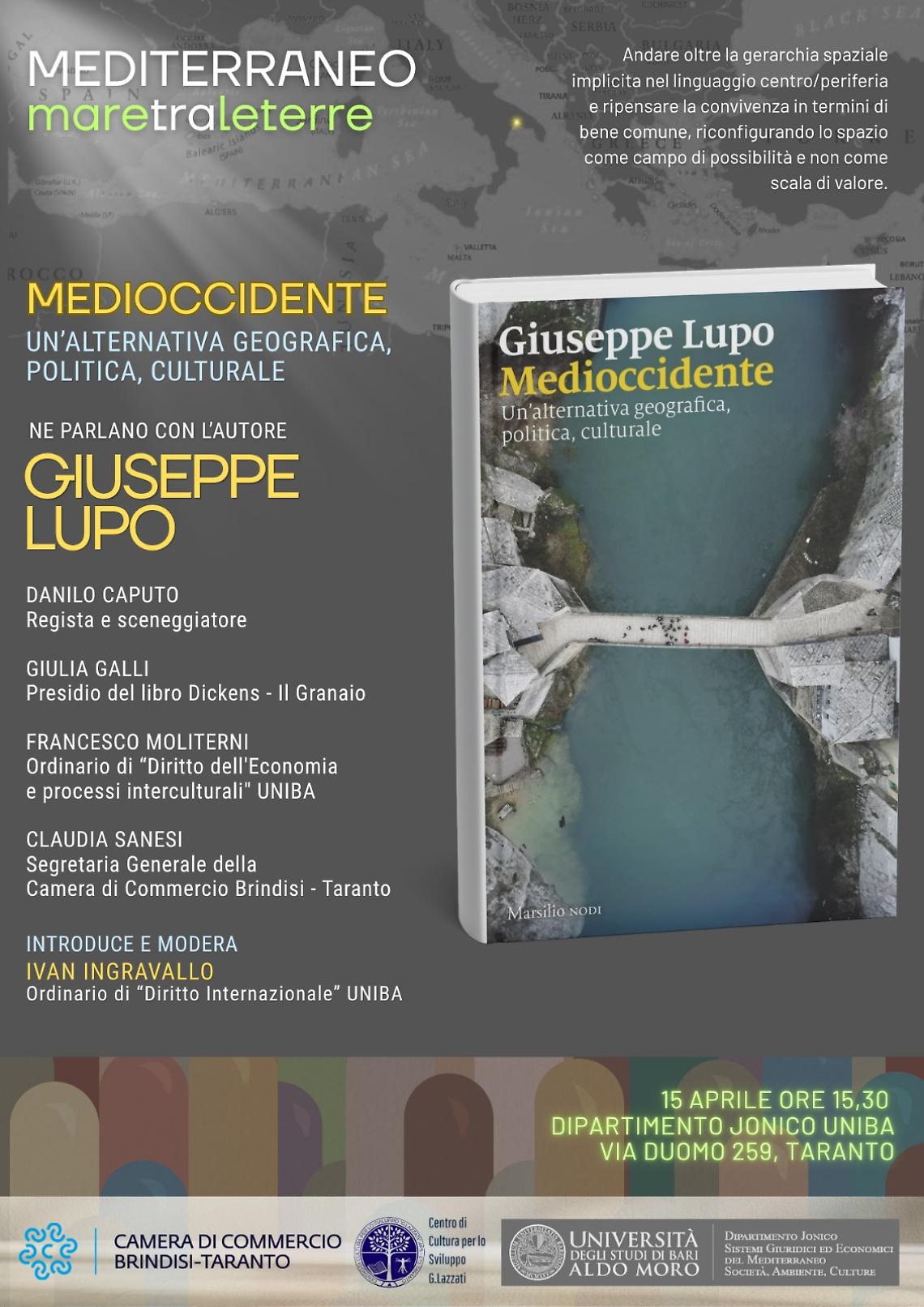 La presentazione del libro di Giuseppe Lupo : &ldquo;MEDIOCCIDENTE  Un&rsquo;alternativa geografica, politica, culturale&rdquo; 