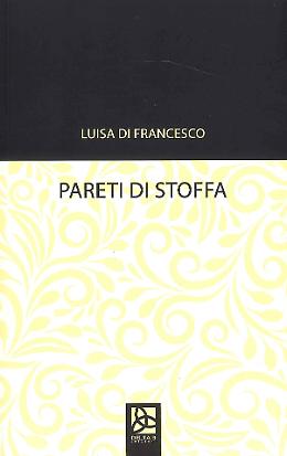 Luisa Di Francesco e la visione intimista tra poesia e prosa

