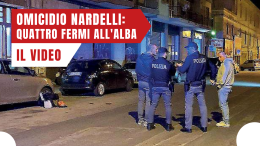 Omicidio Nardelli: il blitz