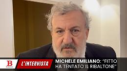Michele Emiliano: "Fitto voleva il ribaltone"