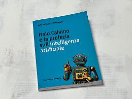Raffaella Capriglia presenta "Italo Calvino e la profezia sull'intelligenza artificiale"
