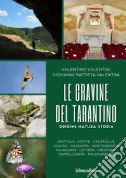 "Le gravine del tarantino" nel volume di Valentino Valentini e Giovanni Battista Valentini 