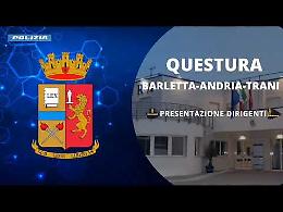 Nuovi incarichi per i Dirigenti della Questura Bat. Ecco chi sono. Foto e Video