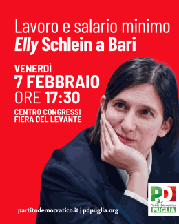 Lavoro e salari, il Pd chiama a raccolta: Elly Schlein a Bari per il confronto con cittadini e imprese