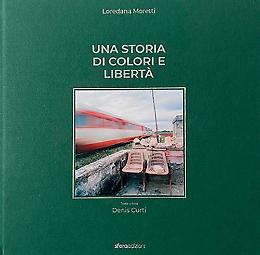 Loredana Moretti presenta "Una storia di colori e libertà"