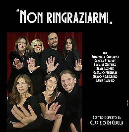 Orfeo: arriva "Non ringraziarmi", commedia sull'ingratitudine di Clarizio Di Ciaula