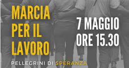 In marcia per il lavoro: il 7 maggio il pellegrinaggio giubilare tra memoria, fede e dignità