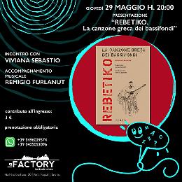 Musica e storia a Porta Napoli: il "Rebetiko" sbarca a La Factory