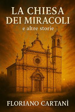 "La chiesa dei miracoli e altre storie"