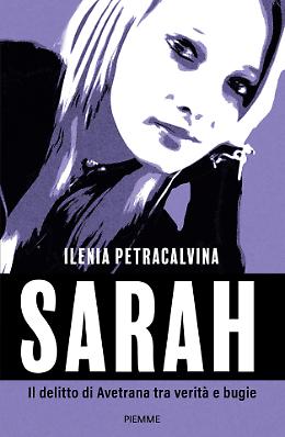 Oggi Sarah Scazzi avrebbe trent'anni: "il delitto di Avetrana tra realtà e bugie"