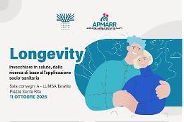 “Longevity: invecchiare in salute, dalla ricerca di base all’applicazione socio-sanitaria”