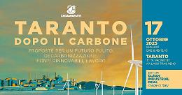 Taranto dopo il carbone: Legambiente presenta lo studio per un futuro verde dell’acciaieria jonica