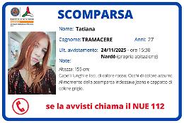 Nessuna traccia di Tatiana, le ricerche allargate anche fuori regione