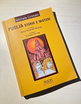 Miti e misteri di Puglia nel nuovo libro di Michele Cristallo