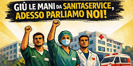 "Gi&ugrave; le mani da Sanitaservice", assemblea pubblica promossa dai sindacati