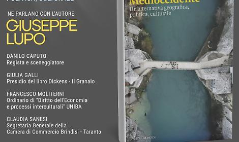 La presentazione del libro di Giuseppe Lupo : &ldquo;MEDIOCCIDENTE  Un&rsquo;alternativa geografica, politica, culturale&rdquo; 